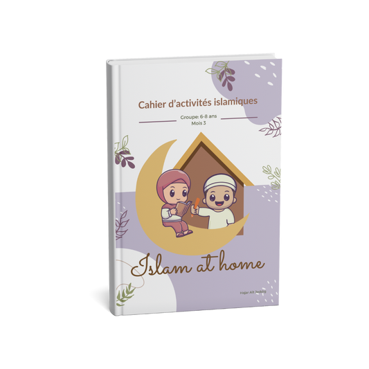 Primaire mois 3 FR - Cahier d'activités islamiques "Islam at home"